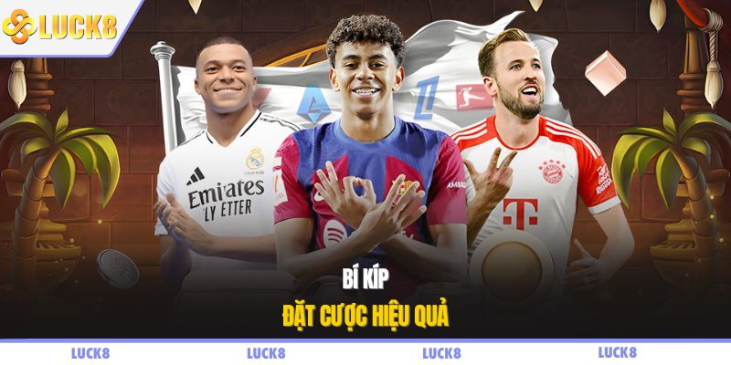 Bí kíp đặt cược hiệu quả